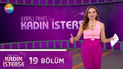 Ebru Akel'le Kadın İsterse 19.Bölüm | 11 Mart 2021