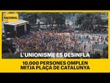 L'unionisme no omple la plaça de Catalunya el 12-O