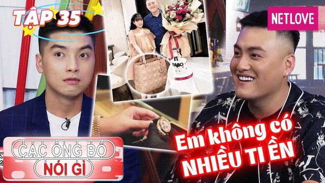 Các Ông Bố Nói Gì - Tập 35: Cô gái yêu bạn trai qua mạng, cưới về mới biết là con trai chủ tịch