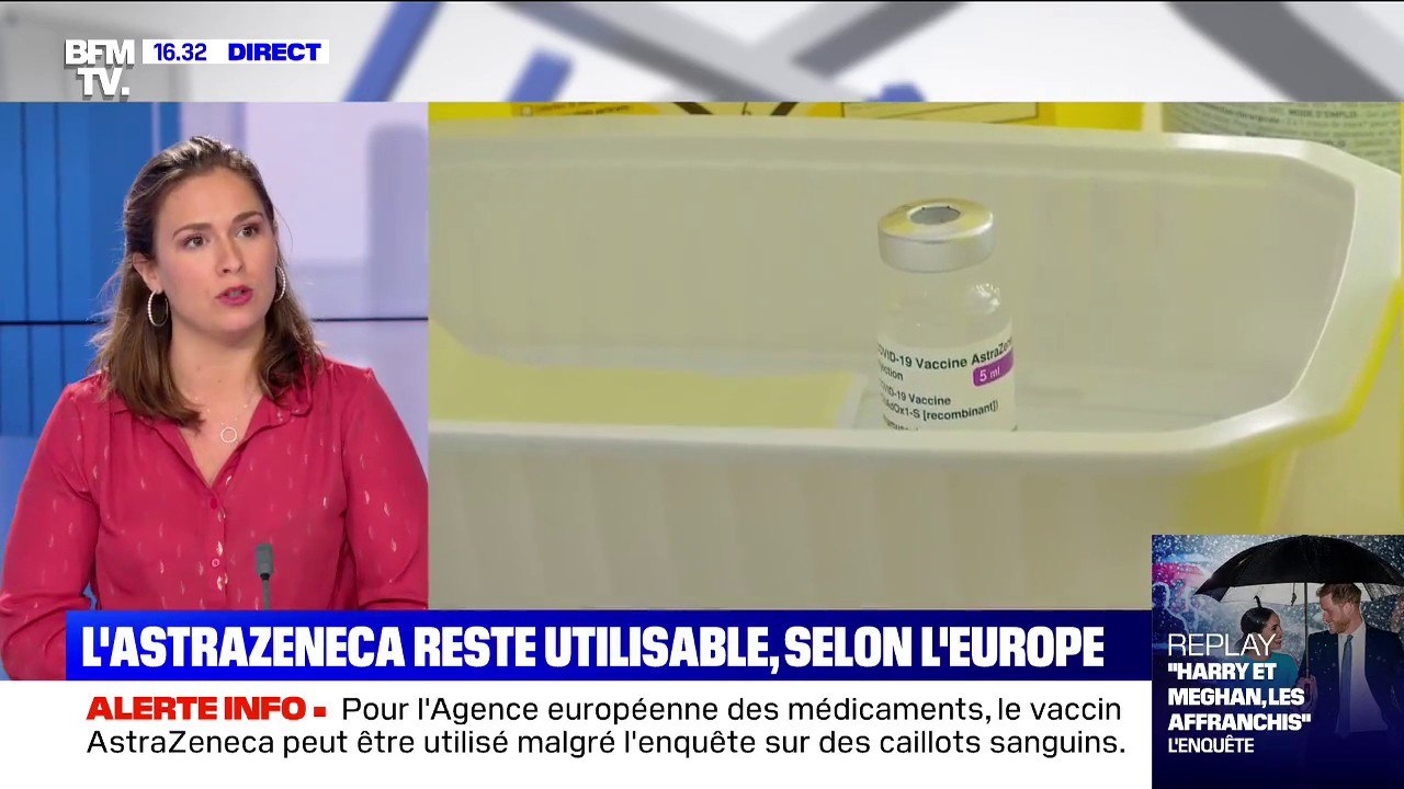 Pour l'Agence européenne des médicaments, le vaccin AstraZeneca peut être utilisé malgré l'enquête sur des caillots sanguins