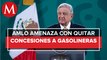 Gobierno quitará concesiones a gasolineras que no vendan litros completos