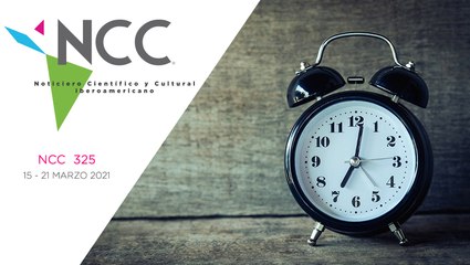 Noticiero Científico y Cultural Iberoamericano, emisión 325. 15 al 21 de marzo del 2021