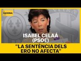 Isabel Celaá, diu que la sentència dels ERO no afecta el govern espanyol