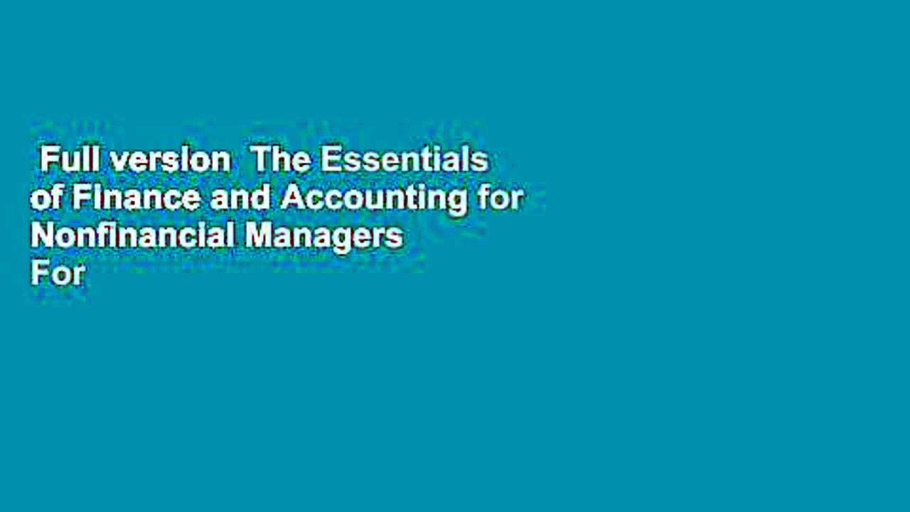 Full version  The Essentials of Finance and Accounting for Nonfinancial Managers  For Free