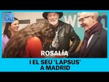 El 'lapsus' de Rosalía a Madrid