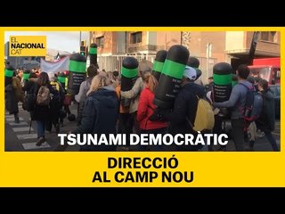El TSUNAMI DEMOCRÀTIC, direcció al Camp Nou
