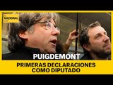 LAS PRIMERAS DECLARACIONES DE PUIGDEMONT COMO EURODIPUTADO