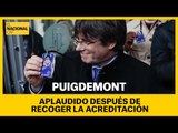 PUIGDEMONT, APLAUDIDO DESPUÉS DE RECOGER SU ACREDITACIÓN COMO EURODIPUTADO