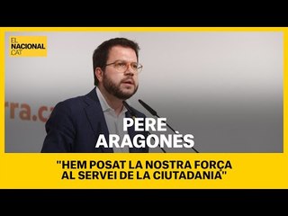 Aragonès: "Hem posat la nostra força al servei de la ciutadania"