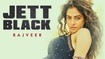 Jett Black | Lyrical Video | Rajveer | Jatinder Shah | New Punjabi Song 2021 | Japas Music