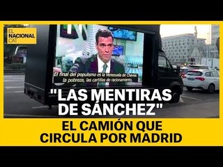 INVESTIDURA SÁNCHEZ | El camión con '"Las mentiras de Sánchez" ya circula por Marid