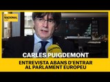 PARLAMENT EUROPEU | Entrevista a Carles Puigdemont abans d'entrar al Parlament Europeu
