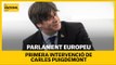 PARLAMENT EUROPEU | Primera intervenció de Puigdemont com a diputat