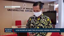 UGM Mundur dari Tim Uji Klinis Vaksin Nusantara