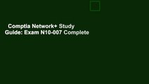 Comptia Network  Study Guide: Exam N10-007 Complete