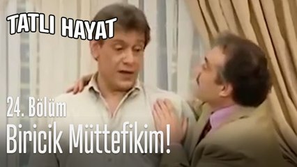 Biricik müttefikim! - Tatlı Hayat 24. Bölüm