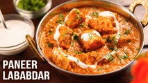 Paneer Lababdar | MOTHER'S RECIPE | How To Make Paneer Lababdar | Cottage Cheese Curry Recipe