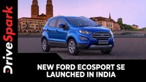 New Ford EcoSport SE Launched In India | Prices, Specs, Features, Updates & Other Details