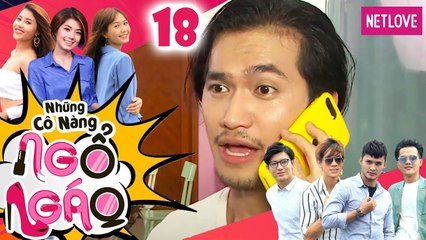 Những Cô Nàng Ngổ Ngáo - Tập 18| Phim Hài Hay Nhất