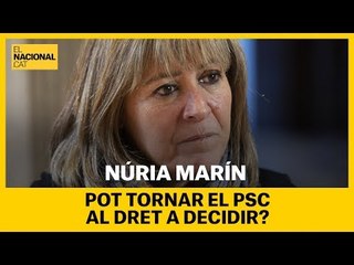 NÚRIA MARÍN | Pot tornar el PSC al dret a decidir?
