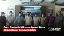 Guru Dimarahi Oknum Aparat Desa di Sukabumi Berujung Islah