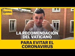 El consejo del Vaticano para evitar el Coronavirus