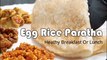 Instant Egg Rice Paratha | Healthy Breakfast Ideas For Weight Loss| Rice Roti No Knead|Zayka E Hind