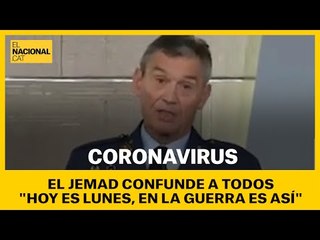 Villarroya confon a tothom: "Avui és dilluns, a la guerra no hi ha cap de setmana"