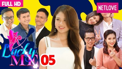 Lucky Me - Yêu Là Chọn | Mùa 2 - Tập 05: Anh làm tim em thổn thức