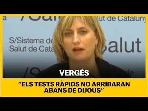 Coronavirus | Vergés: Els tests ràpids no arribaran abans de dijous