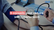 5 conseils pour réduire son hypertension