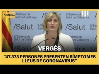 Vergés: "47.373 persones presenten símptomes lleus de coronavirus"