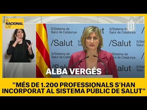 CORONAVIRUS | Alba Vergés: Més de 1.200 professionals s'han incorporat al sistema públic de Salut