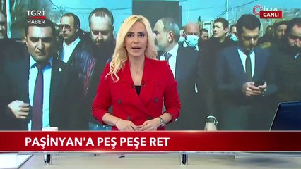 Paşinyan'a Peş Peşe Ret