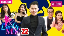 Lucky Me - Yêu Là Chọn | Mùa 2 - Tập 22: Xinh đẹp - giỏi giang nhưng cô nàng vẫn nhận cái kết đắng