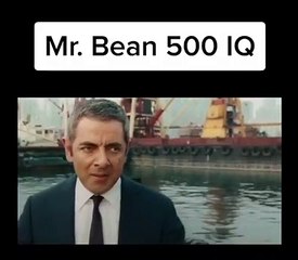 Mr bean goes 500 iq
