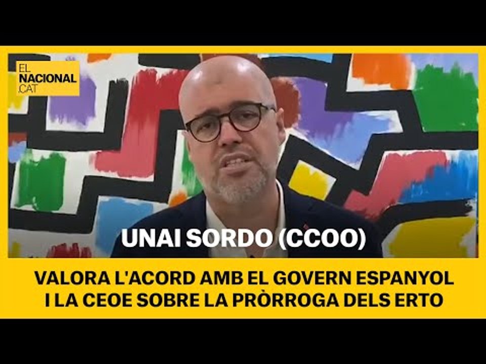 Unai Sordo (CCOO) valora l'acord amb el govern espanyol i la CEOE sobre la pròrroga dels ERTO