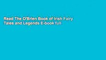 Read The O'Brien Book of Irish Fairy Tales and Legends E-book full