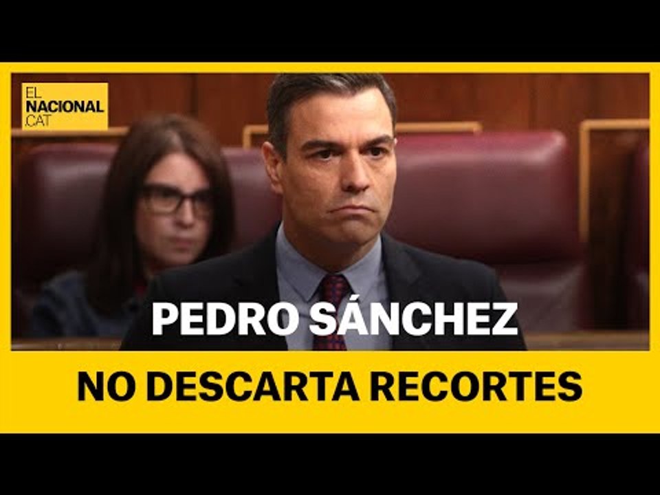 Sánchez no descarta noves retallades per reduir el dèficit