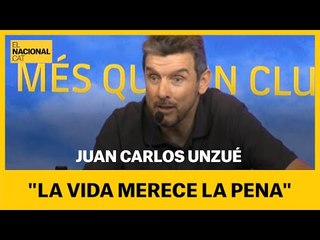 JUAN CARLOS UNZUÉ després d'anunciar que pateie ELA: "La vida merece la pena"