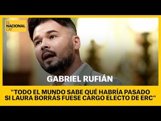 GABRIEL RUFIÁN: "Todo el mundo sabe qué habría pasado si Laura Borrás fuese cargo electo de ERC"