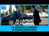 EL LAPSUS DE FELIPE VI CON PEDRO SÁNCHEZ