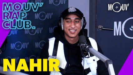 Nahir : "Pour réussir, fallait que je fasse du tri dans mon entourage"