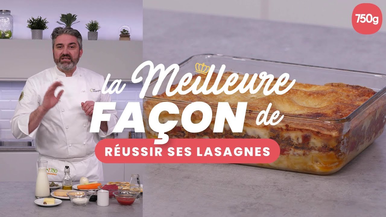 La meilleure façon de... Réussir ses lasagnes - 750g