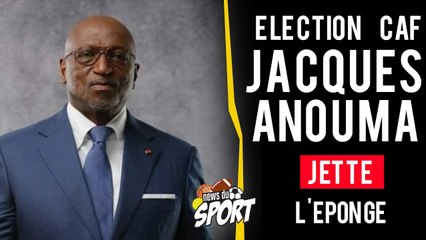 #NDS5   Election à la CAF  Jacques Anouma jette l’éponge