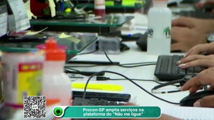 Procon-SP amplia serviços na plataforma do -Não me ligue-