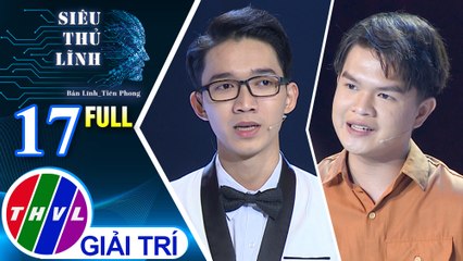 Siêu thủ lĩnh - Tập 17 FULL: Truyền cảm hứng