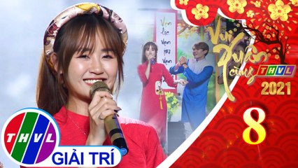 Vui xuân cùng THVL 2021 - Tập 8: Tết đong đầy - Thảo Phạm