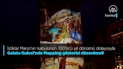 İstiklal Marşı’nın kabulünün 100’ncü yıl dönümü dolayısıyla Galata Kulesi’nde Mapping gösterisi düzenlendi