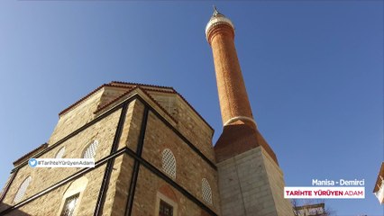 Tarihte Yürüyen Adam - Manisa/Demirci-3 | 13 Mart 2021
